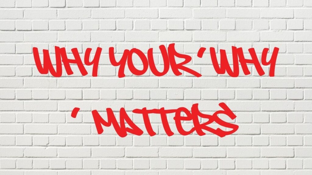 Why-Your-Why-Matters